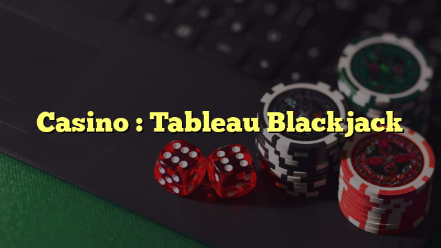 Casino : Tableau Blackjack