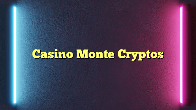 Casino Monte Cryptos