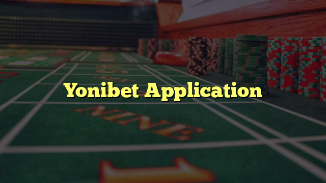 Yonibet Application