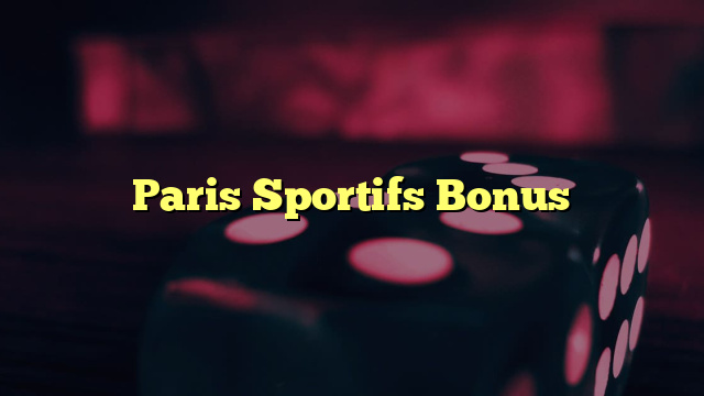 Paris Sportifs Bonus