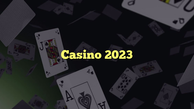 Casino 2023