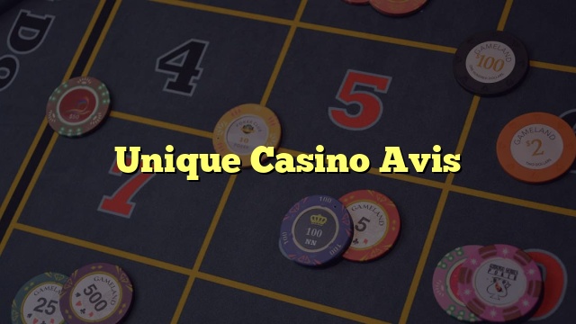 Unique Casino Avis