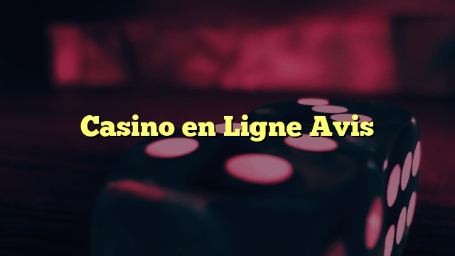 Casino en Ligne Avis