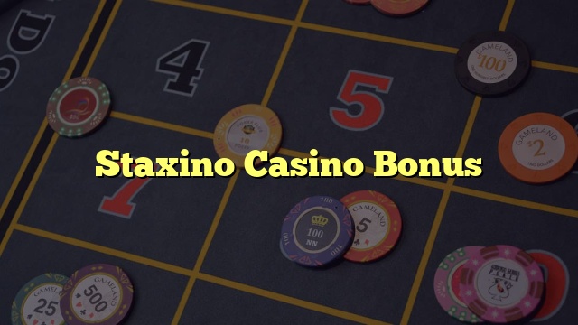 Staxino Casino Bonus